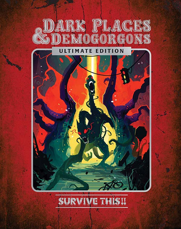 Survive This!! Dark Places & Demogorgons Ultimate Edition