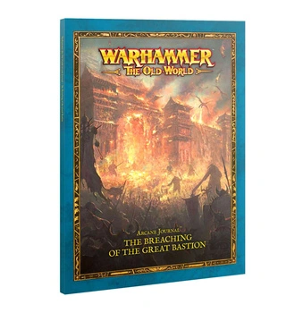 The Old World Arcane Journal: The Breaching of the Great Bastion