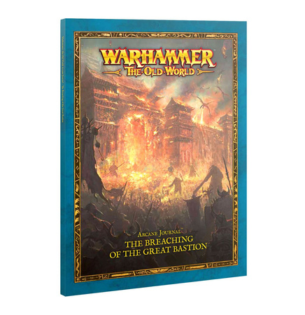 The Old World Arcane Journal: The Breaching of the Great Bastion