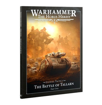 The Horus Heresy Journal Tactica: The Battle of Tallarn Part One