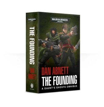Warhammer 40.000: Gaunt's Ghosts The Founding (Paperback)