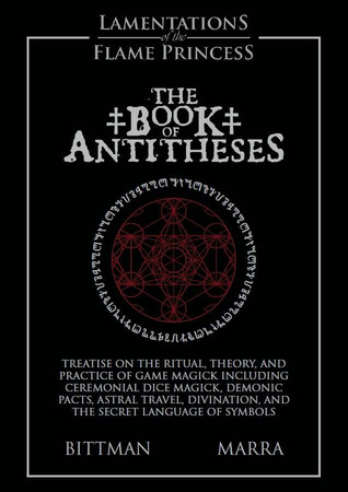 Lamentations of the Flame Princess: The Book of Antitheses